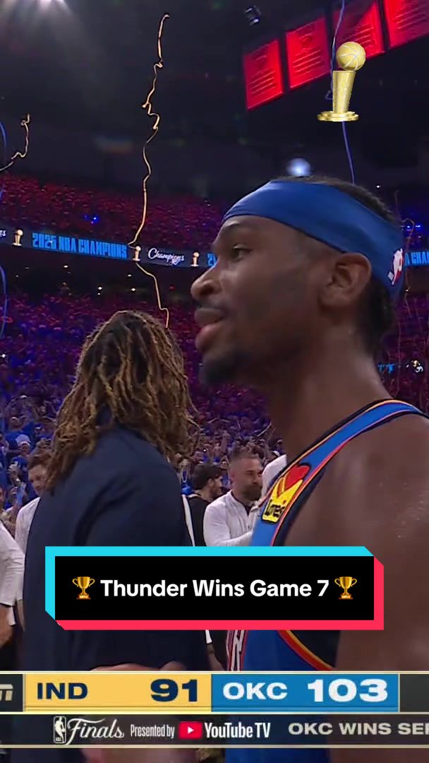 THE OKC THUNDER WIN GAME 7 TO BECOME 2024-25 NBA CHAMPIONS‼️🏆 
